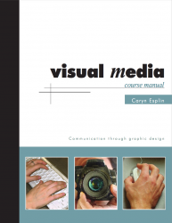 Visual Media Course Manual by Caryn Esplin